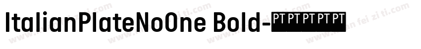 ItalianPlateNoOne Bold字体转换